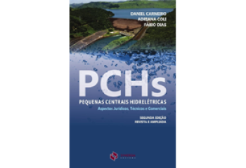 PCHs - Pequenas Centrais Hidrelétricas: aspectos jurídicos, técnicos e comerciais